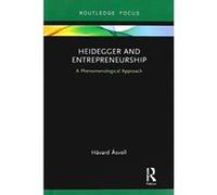 Heidegger and Entrepreneurship: A Phenomenological Approach (Routledge Focus on Business and Management) - [Version Originale] Inconnu (Auteur)