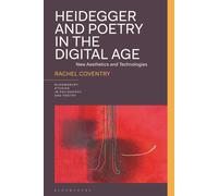 Heidegger And Poetry In The Digital Age