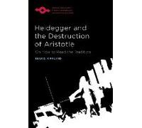 Heidegger And The Destruction Of Aristotle
