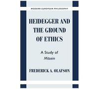 Heidegger And The Ground Of Ethics