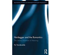 Heidegger and the Romantics