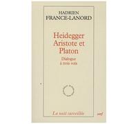 Heidegger, Aristote Et Platon - Dialogue À Trois Voix