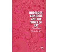 Heidegger, Aristotle And The Work Of Art