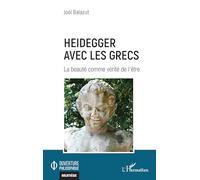 Heidegger avec les Grecs – La beauté comme vérité de l’être – L'Harmattan