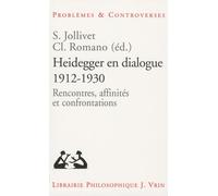 Heidegger En Dialogue 1912-1930 - Rencontres, Affinités Et Confrontations