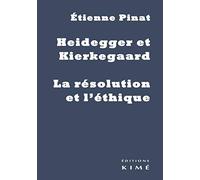 Heidegger et Kierkegaard - la résolution et l'éthique