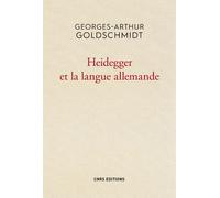 Heidegger et la langue allemande - Georges-Arthur Goldschmidt - Cnrs Eds - broché - Etude