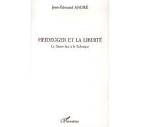 Heidegger et la liberté Le Dasein face à la Technique - Jean-André Andre - L'harmattan - broché - Essai