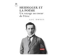 Heidegger et la poésie : un voyage au coeur de l'Être