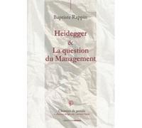 Heidegger et la question du Management Baptiste Rappin (Auteur)