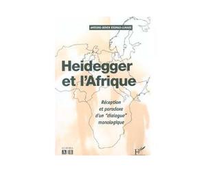Heidegger et l'Afrique - réception et paradoxe d'un dialogue monologique - Antoine-Dover Osongo-Lukadi - Academia Eds - broché - Livre