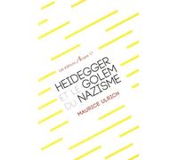 Heidegger Et Le Golem Du Nazisme