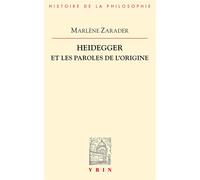 Heidegger et les paroles de l'origine - Marlène Zarader - Vrin - broché - Essai
