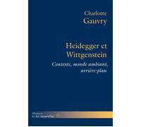 Heidegger et Wittgenstein Contexte, monde ambiant, arrière-plan - Charlotte Gauvry - Hermann - broché - Essai
