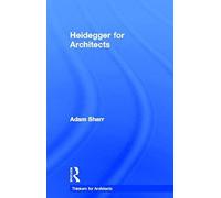Heidegger For Architects