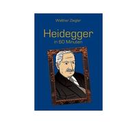 Heidegger In 60 Minuten
