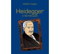 Heidegger In 60 Minuten