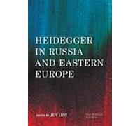 Heidegger in Russia and Eastern Europe Jeff Love, (Auteur)