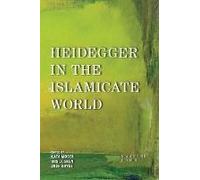 Heidegger In The Islamicate World