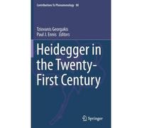 Heidegger In The Twenty-First Century