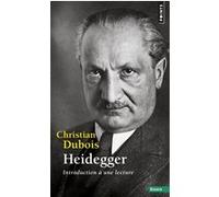 Heidegger. Introduction à une lecture Christian Dubois (Auteur)