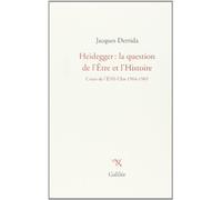 Heidegger la question de l'être et l'histoire Jacques Derrida (Auteur)