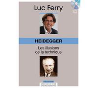 HEIDEGGER. LES ILLUSIONS DE LA TECHNIQUE. VOLUME 17. LIVRE +CD-ROM.: LES ILLUSIONS DE LA TECHNIQUE. (17)