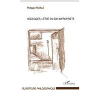 Philippe Riviale – Heidegger, l'être en son impropriété – Essai – Broché