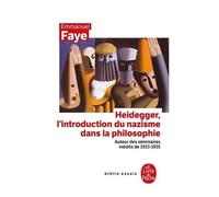 Heidegger, L'introduction Du Nazisme Dans La Philosophie - Autour Des Séminaires Inédits De 1933-1935