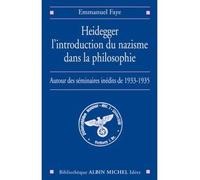 Heidegger, l'introduction du nazisme dans la philosophie: Autour des séminaires inédits de 1933-1935