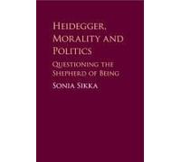 Heidegger, Morality And Politics