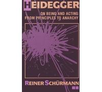 Heidegger On Being And Acting : From Principles To Anarchy Studies In Phenomenology And Existential Philosophy