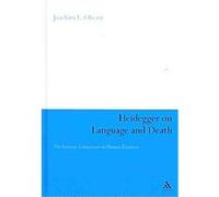 Heidegger on Language and Death, Continuum Studies in Continental Philosophy Joachim L. Oberst (Auteur)