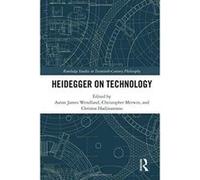 Heidegger on Technology (Routledge Studies in Twentieth-Century Philosophy) - [Version Originale] Inconnu (Auteur)