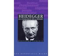 Heidegger, ou l'exigence de la pensée