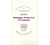 Heidegger, Primo Levi et le séquoia: La double inconscience