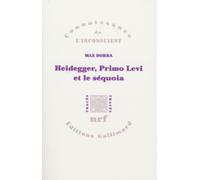 Heidegger, Primo Levi et le séquoia: La double inconscience