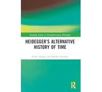 Heidegger’s Alternative History of Time