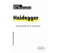 Heidegger: Une pensée de la présence