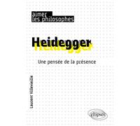 Heidegger Une pensée de la présence - Laurent Villevieille - Ellipses - broché - Essai