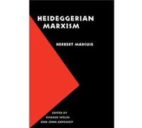 Heideggerian Marxism by Herbert Marcuse Herbert Marcuse, John A. Abromeit, Richard Wolin (Auteur)