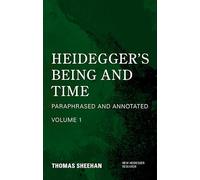 Heidegger's Being and Time: Paraphrased and Annotated