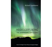 Heidegger's Being: The Shimmering Unfolding