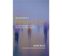 Heideggers Being Time and the Possibility of Political Philosophy by Mark Blitz Mark Blitz (Auteur)