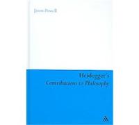 Heidegger's Contributions to Philosophy, Continuum Studies in Continental Philosophy Jason Powell (Auteur)