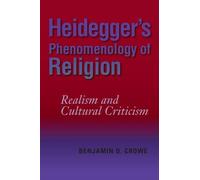 Heidegger's Phenomenology Of Religion