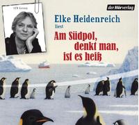 Elke Heidenreich – Am Südpol, denkt man, ist es heiß – der Hörverlag