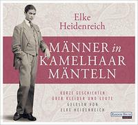 Elke Heidenreich – Männer in Kamelhaarmänteln