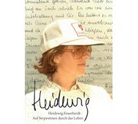 Heidewig Auf Serpentinen durch das Leben: Meine ersten 30 Jahre in Briefen