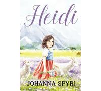 Heidi: 1922 Classic Edition with Original Illustrations